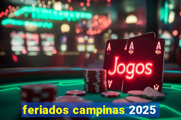 feriados campinas 2025